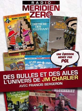 Émission n°299 : “Des bulles et des ailes. L’univers de Jean-Michel Charlier”