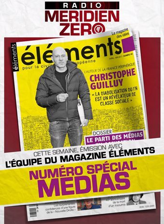 Émission n°309 : « Avec la revue Eléments ! »