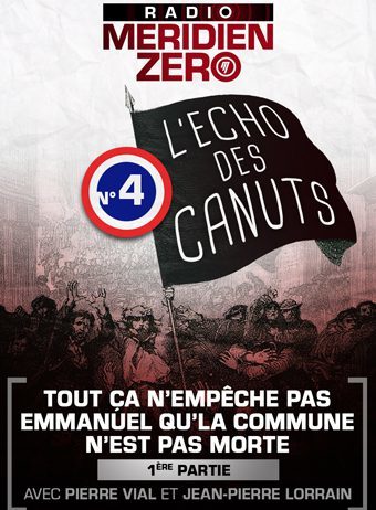L’Echo des Canuts n°4 : « Tout cela n’empêche pas que la Commune n’est pas morte… 1ère partie »