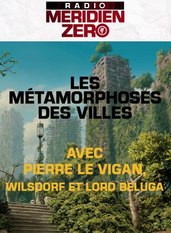 Emission n°342 : « La métamorphose des villes »