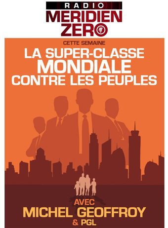 Emission n°345 : « La super-classe mondiale contre les peuples »
