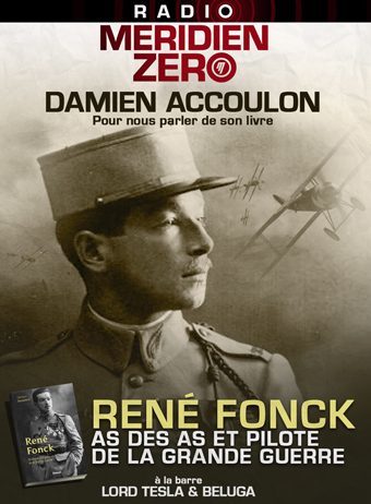 Emission n°356 : « René Fonck, As des As et pilote de la Grande Guerre »