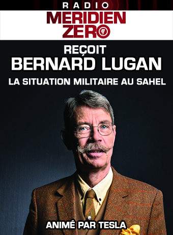 Les entretiens de MZ : « Sur la présence française au Mali avec Bernard Lugan »