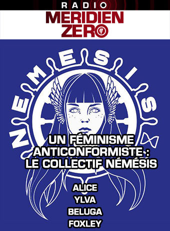 Les entretiens de Méridien Zéro : « A la rencontre du collectif Nemesis »