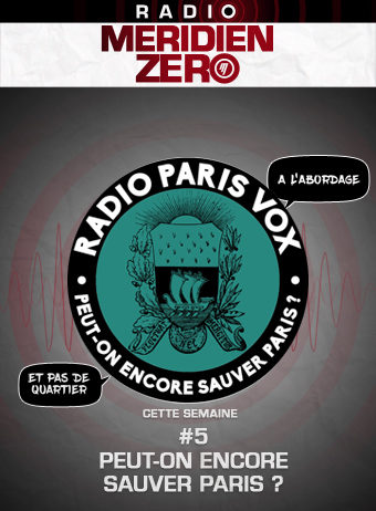 Radio Paris Vox #5 : « Peut-on encore sauver Paris ? »