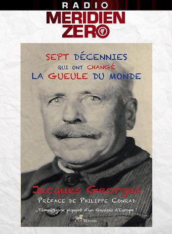Emission n°409 : « Jacques Georges et les 7 décennies qui ont changé le monde »