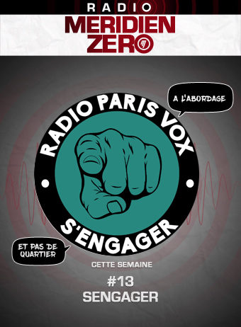 Radio Paris Vox #13 : « S’engager ! »