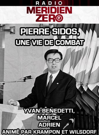 Emission N°410 : « Pierre Sidos une vie de Combat »
