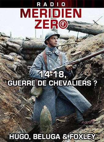 Emission n°434 : « 1914-1918, guerre de chevaliers ? »