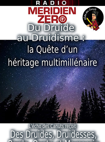 L’écho des Canuts #23 : « Du Druide au Druidisme, la quête d’un héritage multimillénaire »