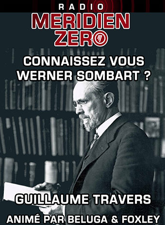 Emission n°443 : « Connaissez vous Werner Sombart ? »