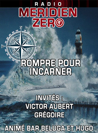 Emission n°449: « Rompre pour incarner »