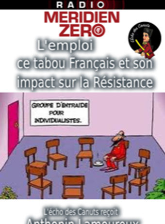 L’Echo des Canuts #27: « L’emploi, ce tabou français »