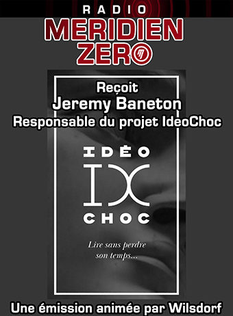 Les entretiens de Méridien Zéro: « Ideochoc, en avant la lecture! »