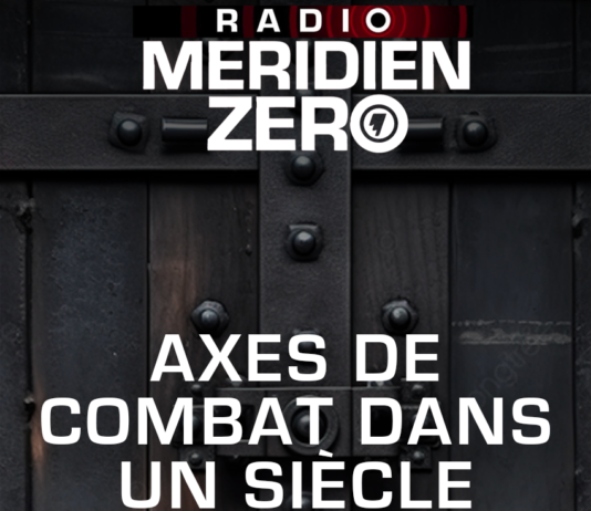 Emission n°472: « Axes de combat dans un siècle de fer »