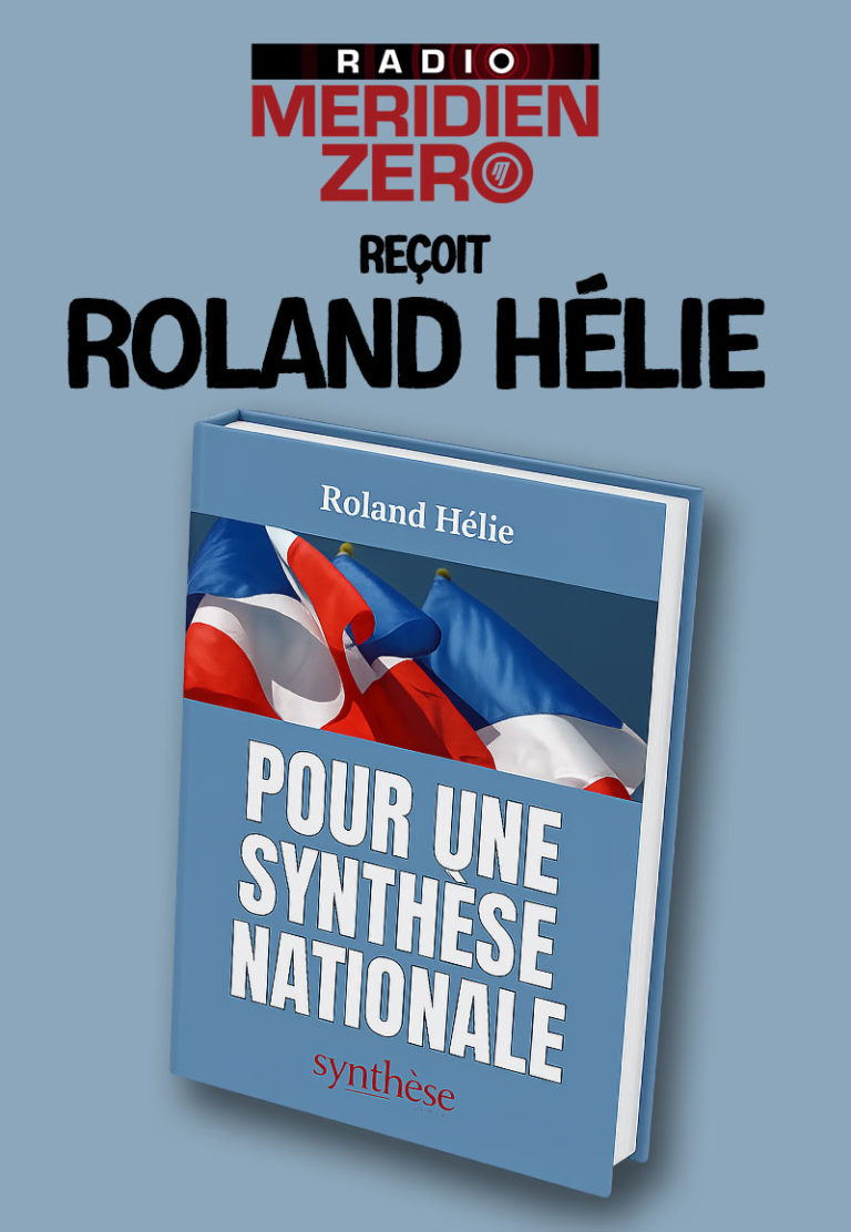 Emission n°484: Méridien Zéro reçoit Roland Hélie !