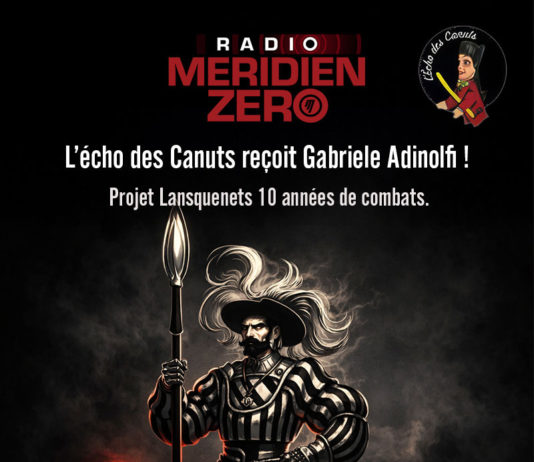 L’écho des Canuts #36: reçoit Gabriele Adinolfi pour evoquer les dix années du projet Lansquenet !